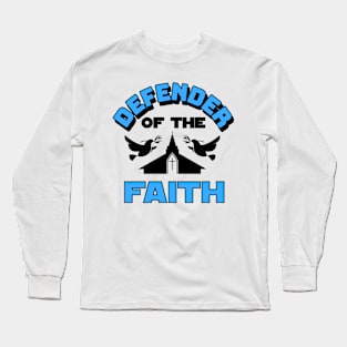 Defender of the Faith Long Sleeve T-Shirt